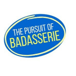 The Pursuit of Badasserie