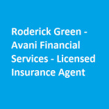 Roderick Green - Avani Financial Services - Licensed  Insurance Agent