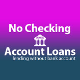 No Checking Account Loans