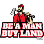 Be A Man Buy Land