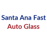 Santa Ana Fast Auto Glass