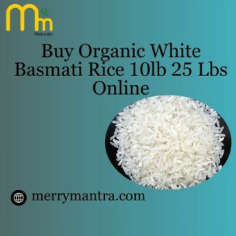 Buy Organic White Basmati Rice 10lb 25 Lbs Online