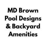 MD Brown Pool Designs & Backyard Amenities