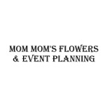 Mom Moms Flowers & Event Planning