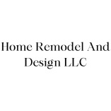 Home Remodel And Design LLC