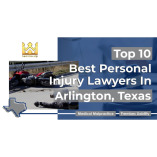 Top 10 Best Personal Injury Lawyers in Arlington, Texas