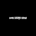 We Sound Human