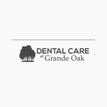 Dental Care at Grande Oak