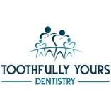 Toothfully Yours Dentistry