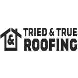 Tried and True Roofing