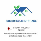 Oberoi Kolshet Thane: A Luxurious Haven For Your Dream Home