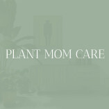 Plant Mom Care