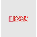 Luxury Hotel Review