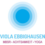 Viola Ebbighausen | MBSR . ACHTSAMKEIT. YOGA