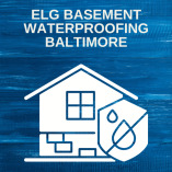 ELG Basement Waterproofing Baltimore