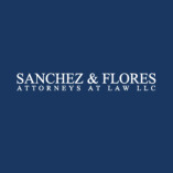 Sanchez & Flores, Attorneys at Law LLC