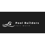 Pool Builders Fort Worth