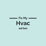 Fix My Hvac and Duct