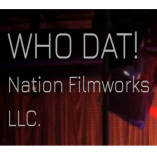 WHO DAT! Nation Filmworks LLC.