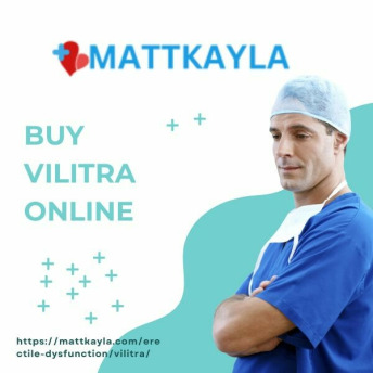Buy Vilitra Online Best ED Medicine - Mattkayla Reviews & Experiences