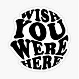 Wish You Were Here Merch