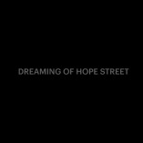Dreaming of Hope Street
