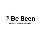 Be Seen Print Sign and Design