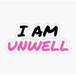 I Am Unwell Merch