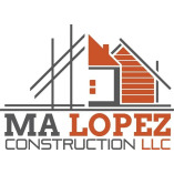 MA Lopez Construction LLC