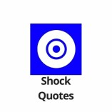 Shock Quotes