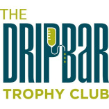 The DRIPBaR Trophy Club