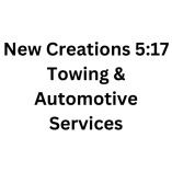 New Creations 5:17 Towing & Automotive Services