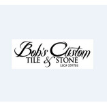 Bob's Custom Tile & Stone