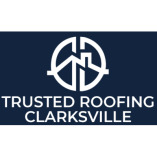 Trusted Roofing Clarksville