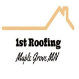 1st Roofing Maple Grove MN