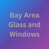 Bay Area Glass and Windows