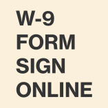 W9 Form Sign Online