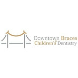 Downtown Braces & Children’s Dentistry