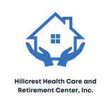 Hillcrest Health Care and Retirement Center, Inc.