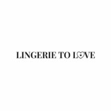 Lingerie to Love Ltd