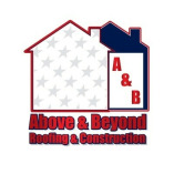 Above and Beyond Roofing and Construction