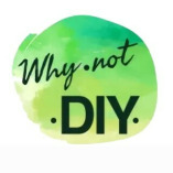 Why Not Diy