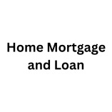 Home Mortgage and Loan