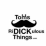 Toms Ridickulous Things