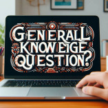 General knowledge questions