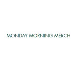 Monday Morning Merch