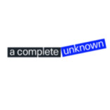 A complete Unknown