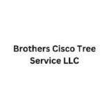 Brothers Cisco Tree Service LLC