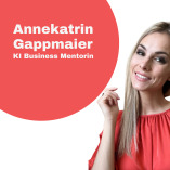 Annekatrin Gappmaier | KI Business Mentorin