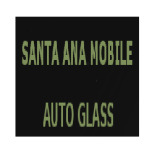 Santa Ana Mobile Auto Glass